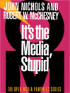 It's the Media, Stupid